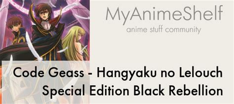 Code Geass Hangyaku No Lelouch Special Edition Black Rebellion My