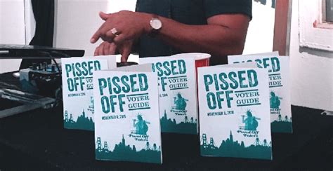 Our full, unabridged pissed off voter guide is coming soon! SF League of Pissed Off Voters Guide to Election 2016 ...
