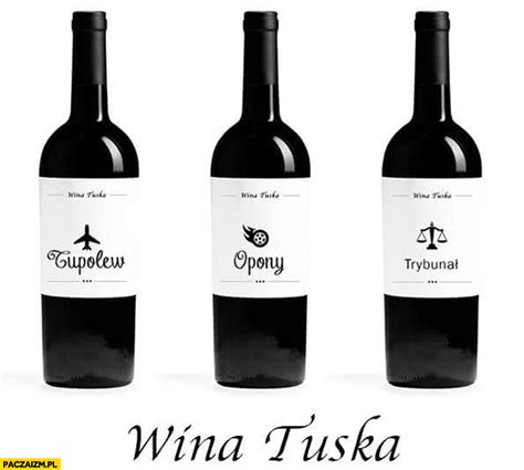 I got off at 5pm from work and i. Wina Tuska Tupolew opony trybunał wino - Paczaizm.pl