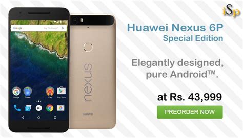 Huawei‬ ‪‎nexus‬ 6p Special Edition Variant Up For Pre Orders At Rs