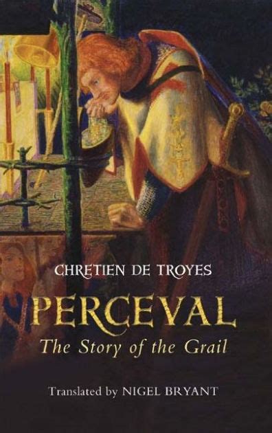 Perceval The Story Of The Grail By Nigel Bryant Chretien De Troyes