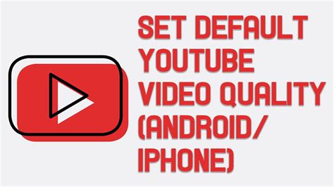 How To Set Default Youtube Video Quality Androidiphone Easy Youtube