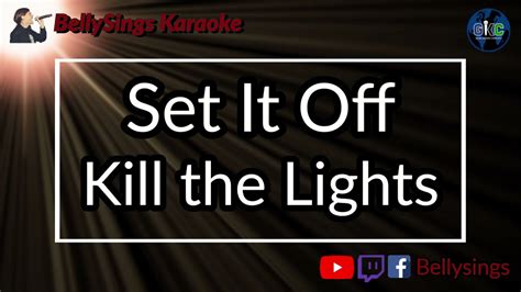 Set It Off Kill The Lights Karaoke Youtube