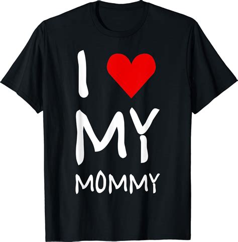 I Love My Mommy Heart Mom Life Cute T Mother Love T