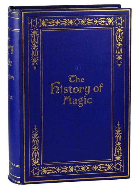The History Of Magic By Levi Eliphas Very Good Hardcover 1914 First