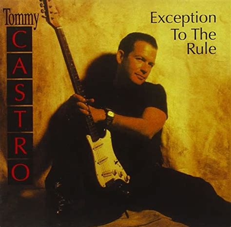 Exception To The Rule Tommy Castro Amazonfr Cd Et Vinyles