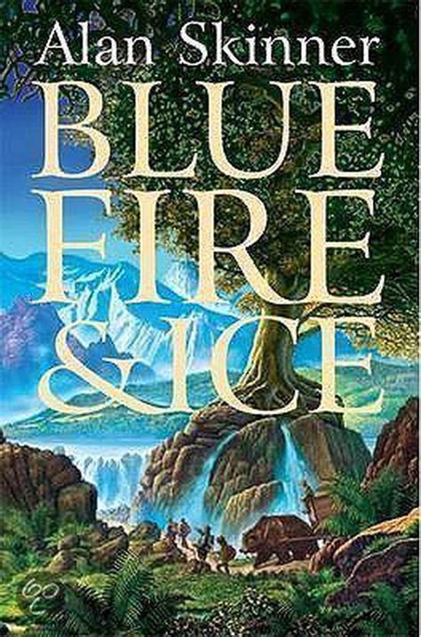 Blue Fire And Ice Alan Skinner 9780955726811 Boeken