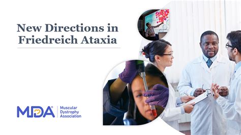 New Directions In Friedreich Ataxia Muscular Dystrophy Association