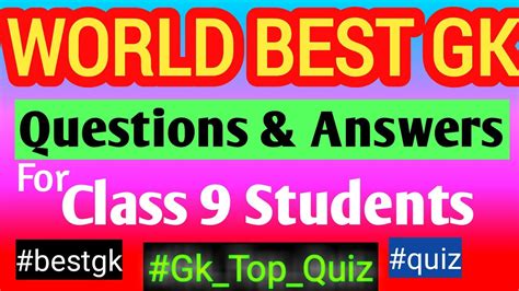 Gk For Class 9 World Gk Questions For Class 9 Students English