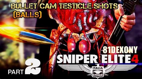 Sniper Elite 4 Bullet Cam Testicle Shots Balls Part Two Youtube