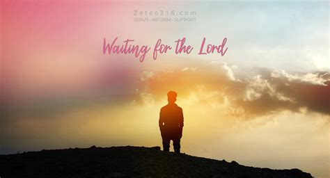 Waiting For The Lord Zeteo