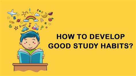 How To Develop Good Study Habits Youtube