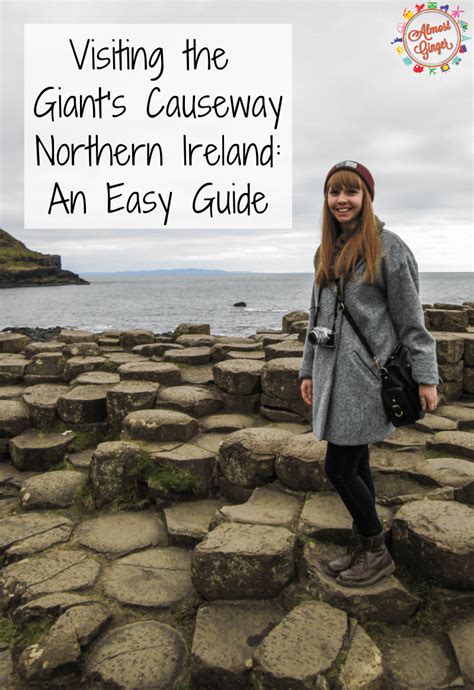 Visiting Giants Causeway In Northern Ireland An Easy Guide Almost