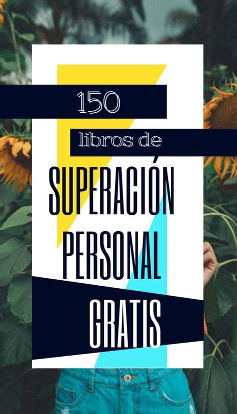 Más De 150 Libros De Superación Personal Que Puedes Leer Gratis Y