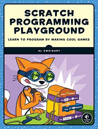 Coding Games In Scratch A Step By Step Visual Guide To Building Your