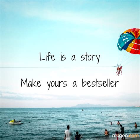 Life Is A Story Make Yours A Bestseller Sign Up To For
