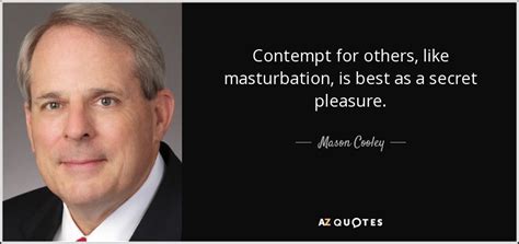 Masturbation Quotes [page 3] A Z Quotes