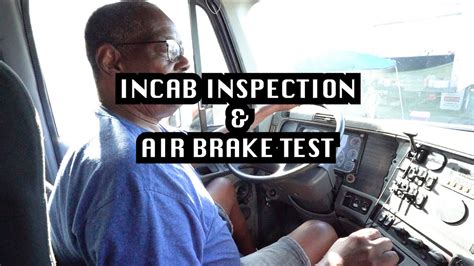 How To Perform An Incab Inspection And Air Brake Test With Garry Cdl