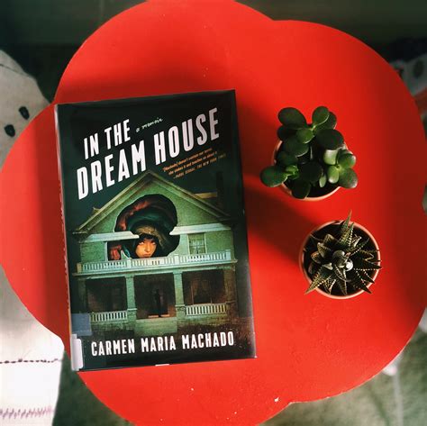 In The Dream House By Carmen Maria Machado The Readers Edit