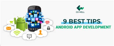 9 Best Tips For Android App Development Co Well Asia