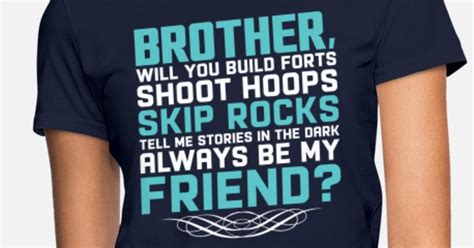 best brother t shirts funny brother shirts women s t shirt spreadshirt
