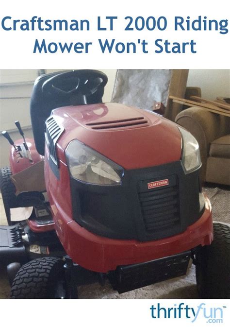 Who makes sears craftsman lawn tractors? Craftsman LT 2000 Riding Mower Won't Start | ThriftyFun