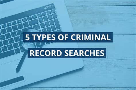 The 5 Types Of Criminal Record Searches True Hire