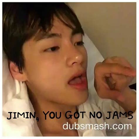 bts you got no jams memes army s amino