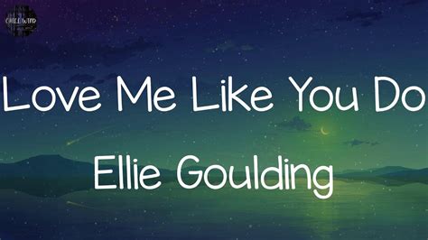 Ellie Goulding Love Me Like You Do Lyrics Dj Snake Let Me Love