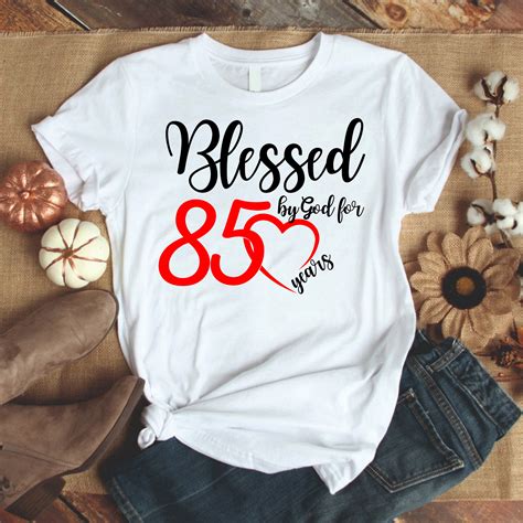 Blessed By God For 85 Years T Shirt 85th Birthday Women Etsy