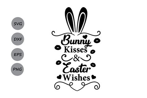 Bunny Kisses And Easter Wishes Svg Easter Svg Easter