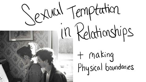 Sexual Temptation In Relationships Making Physical Boundaries Youtube
