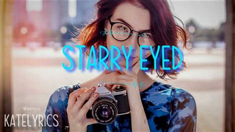 Starry Eyed Lyrics Ellie Goulding 🎶🎶 Youtube