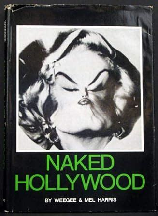 Buy Naked Hollywood Book Online At Low Prices In India Naked Hollywood Reviews Ratings
