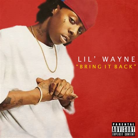 Lil Wayne Bring It Back Lyrics Genius Lyrics