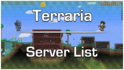 To find out what your ip address, you can use a website like whatsmyip. Terraria: Server List - YouTube