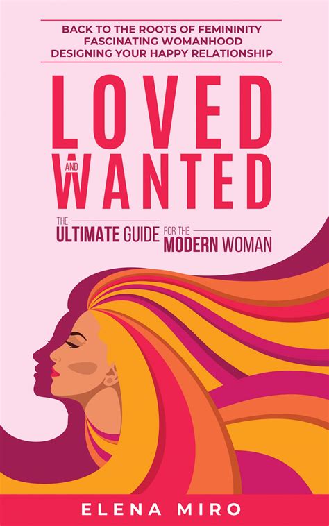 Buy Loved And Wanted The Ultimate Guide For The Modern Women Back To