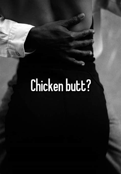 Chicken Butt
