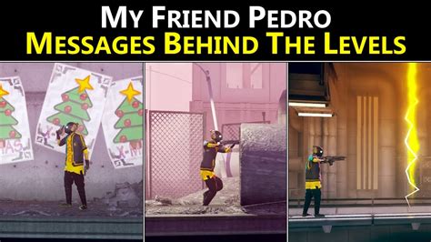 My Friend Pedro Messages Behind The Levels Youtube