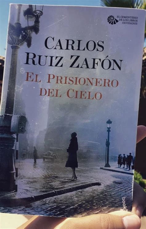 El Prisionero Del Cielo De Carlos Ruiz Zafón Lectoras Cotorras