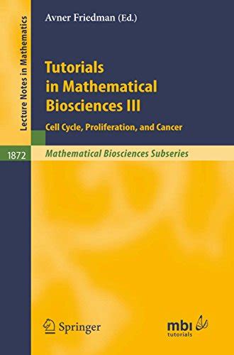 Tutorials In Mathematical Biosciences Iii Cell Cycle Proliferation