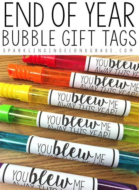 Well, now i know what im getting presleys teacher!! End of Year Gift Bubble Tags - Sparkling in Second Grade ...