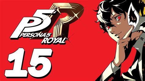 Persona 5 Royal Ps4 Pro 15 Let The Game Begin Youtube