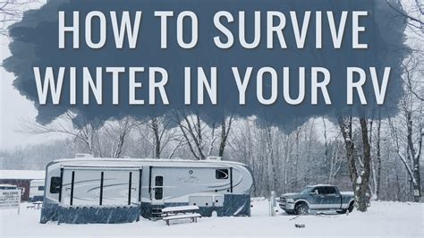 rving in the winter tips for surviving the cold in your rv rv living pipeline life youtube