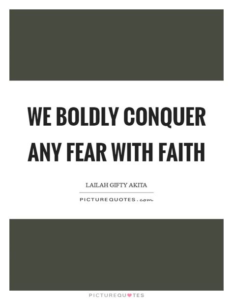 Fear And Faith Quotes And Sayings Fear And Faith Picture Quotes