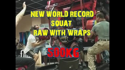 New World Record Squat Raw With Wraps 500 Kg 1102 Lbs Youtube
