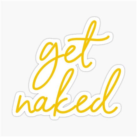 Get Naked Sticker For Sale By Corbrand Redbubble