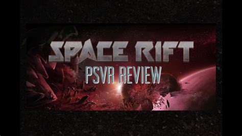 Space Rift Episode 1 Review For Psvr Youtube