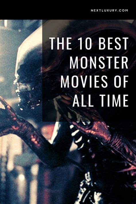 The 10 Best Monster Movies Of All Time In 2021 Movie Monsters Movies
