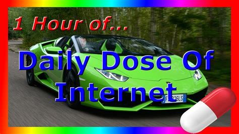 1 Hour Of Daily Dose Of Internet Youtube
